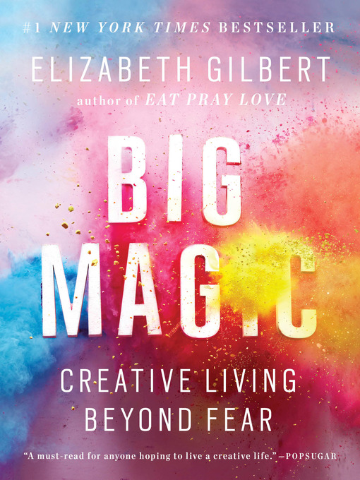 Title details for Big Magic by Elizabeth Gilbert - Wait list